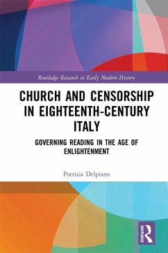 Church and Censorship in Eighteenth-Century Italy (eBook, ePUB) - Delpiano, Patrizia