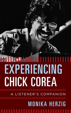 Experiencing Chick Corea (eBook, ePUB) - Herzig, Monika