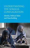Understanding the Somalia Conflagration (eBook, ePUB)