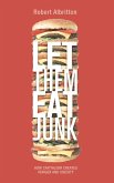 Let Them Eat Junk (eBook, ePUB)