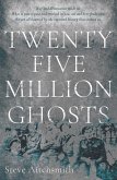 Twenty Five Million Ghosts (eBook, ePUB)