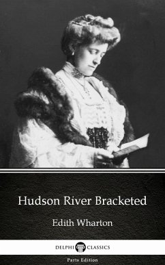 Cover Hudson River Bracketed by Edith Wharton - Delphi Classics (Illustrated) (eBook, ePUB)