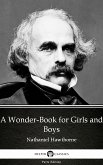 A Wonder-Book for Girls and Boys by Nathaniel Hawthorne - Delphi Classics (Illustrated) (eBook, ePUB)