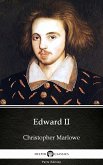 Edward II by Christopher Marlowe - Delphi Classics (Illustrated) (eBook, ePUB)