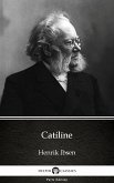 Catiline by Henrik Ibsen - Delphi Classics (Illustrated) (eBook, ePUB)