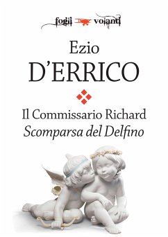 Il commissario Richard. Scomparsa del Delfino (eBook, ePUB) - D'Errico, Ezio