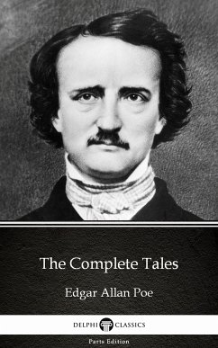 The Complete Tales by Edgar Allan Poe - Delphi Classics (Illustrated) (eBook, ePUB) - Edgar Allan Poe