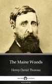 The Maine Woods by Henry David Thoreau - Delphi Classics (Illustrated) (eBook, ePUB)