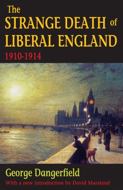 The Strange Death of Liberal England (eBook, ePUB) - Dangerfield, George