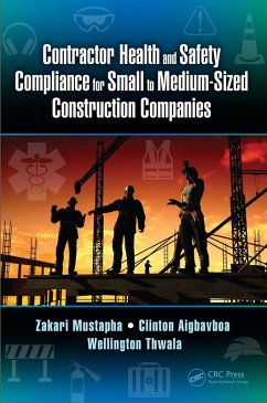 Contractor Health and Safety Compliance for Small to Medium-Sized Construction Companies (eBook, ePUB) - Mustapha, Zakari; Aigbavboa, Clinton; Thwala, Wellington