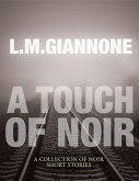 A Touch of Noir: A Collection of Noir Short Stories (eBook, ePUB)