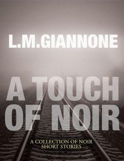 Cover A Touch of Noir: A Collection of Noir Short Stories (eBook, ePUB)