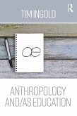 Anthropology and/as Education (eBook, PDF)