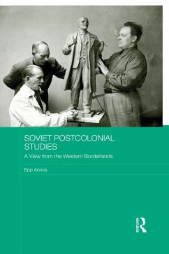 Soviet Postcolonial Studies (eBook, ePUB) - Annus, Epp