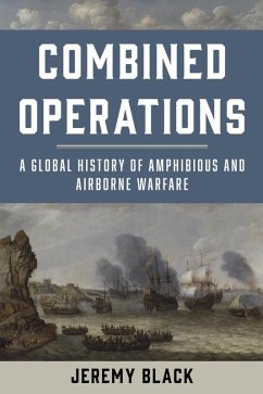 Combined Operations (eBook, ePUB) - Black, Jeremy Combined Operations (eBook, ePUB) - Black, Jeremy