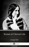 Scenes of Clerical Life by George Eliot - Delphi Classics (Illustrated) (eBook, ePUB)