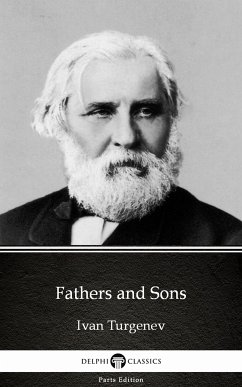 Fathers and Sons by Ivan Turgenev - Delphi Classics (Illustrated) (eBook, ePUB) - Ivan Turgenev