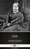Ruth by Elizabeth Gaskell - Delphi Classics (Illustrated) (eBook, ePUB)