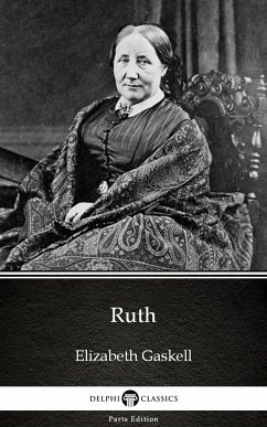 Ruth by Elizabeth Gaskell - Delphi Classics (Illustrated) (eBook, ePUB) - Elizabeth Gaskell