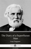 The Diary of a Superfluous Man by Ivan Turgenev - Delphi Classics (Illustrated) (eBook, ePUB)