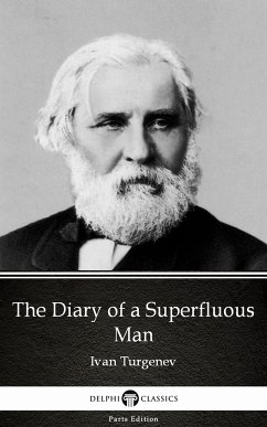 The Diary of a Superfluous Man by Ivan Turgenev - Delphi Classics (Illustrated) (eBook, ePUB) - Ivan Turgenev