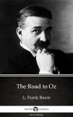 The Road to Oz by L. Frank Baum - Delphi Classics (Illustrated) (eBook, ePUB)