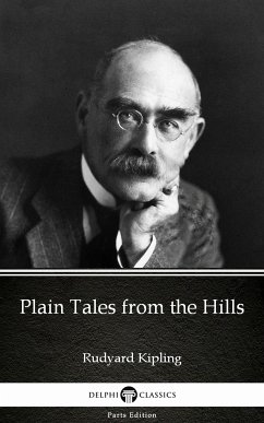 Plain Tales from the Hills by Rudyard Kipling - Delphi Classics (Illustrated) (eBook, ePUB) - Rudyard Kipling