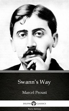 Swann's Way by Marcel Proust - Delphi Classics (Illustrated) (eBook, ePUB) - Marcel Proust