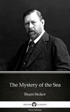 The Mystery of the Sea by Bram Stoker - Delphi Classics (Illustrated) (eBook, ePUB) - Bram Stoker