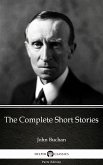 The Complete Short Stories by John Buchan - Delphi Classics (Illustrated) (eBook, ePUB)