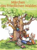 Märchen des Friedlichen Waldes (eBook, ePUB)