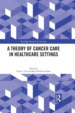 Cover A Theory of Cancer Care in Healthcare Settings (eBook, ePUB)