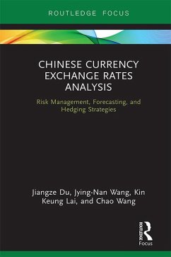 Chinese Currency Exchange Rates Analysis (eBook, ePUB) - Du, Jiangze; Wang, Jying-Nan; Lai, Kin Keung; Wang, Chao