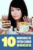 10 Maneiras de evitar comer doces (eBook, ePUB)