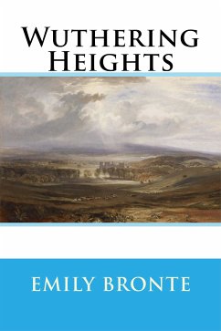 Wuthering Heights (Illustrated) (eBook, ePUB) - Brontë, Emily