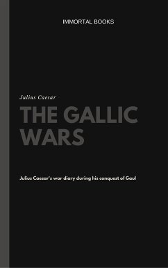 The Gallic Wars (Illustrated) (eBook, ePUB) - Caesar, Julius