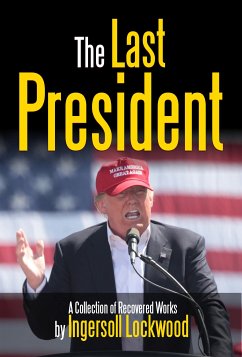The Last President (eBook, ePUB) - Lockwood, Ingersoll