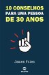 10 Conselhos para uma pessoa de 30 anos... - Bild 1