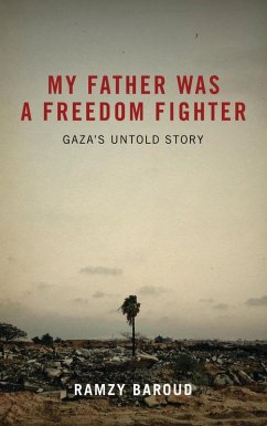 My Father Was a Freedom Fighter (eBook, ePUB) - Baroud, Ramzy