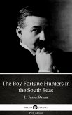 The Boy Fortune Hunters in the South Seas by L. Frank Baum - Delphi Classics (Illustrated) (eBook, ePUB)