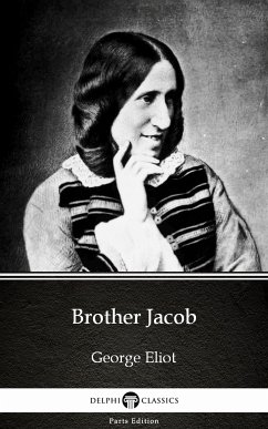 Brother Jacob by George Eliot - Delphi Classics (Illustrated) (eBook, ePUB) - George Eliot