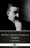 The Boy Fortune Hunters in Panama by L. Frank Baum - Delphi Classics (Illustrated) (eBook, ePUB)