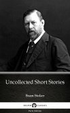 Uncollected Short Stories by Bram Stoker - Delphi Classics (Illustrated) (eBook, ePUB)