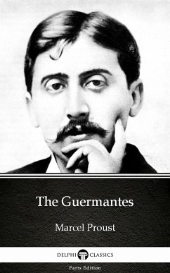 The Guermantes by Marcel Proust - Delphi Classics (Illustrated) (eBook, ePUB) - Marcel Proust