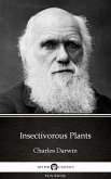 Insectivorous Plants by Charles Darwin - Delphi Classics (Illustrated) (eBook, ePUB) Insectivorous Plants by Charles Darwin - Delphi Classics (Illustrated) (eBook, ePUB)