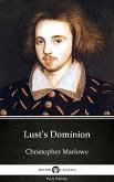 Lust’s Dominion by Christopher Marlowe - Delphi Classics (Illustrated) (eBook, ePUB)