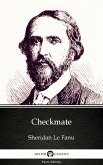Checkmate by Sheridan Le Fanu - Delphi Classics (Illustrated) (eBook, ePUB) Checkmate by Sheridan Le Fanu - Delphi Classics (Illustrated) (eBook, ePUB)
