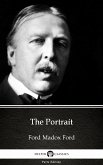 The Portrait by Ford Madox Ford - Delphi Classics (Illustrated) (eBook, ePUB)