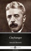 Clayhanger by Arnold Bennett - Delphi Classics (Illustrated) (eBook, ePUB) Clayhanger by Arnold Bennett - Delphi Classics (Illustrated) (eBook, ePUB)