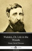 Walden, Or, Life in the Woods by Henry David Thoreau - Delphi Classics (Illustrated) (eBook, ePUB)